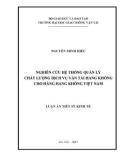 Luận án Tiến sĩ Kinh tế: Nghiên cứu hệ thống quản lý chất lượng dịch vụ vận tải hàng không cho hãng hàng không Việt Nam