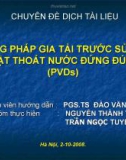 CHUYÊN ĐỀ DỊCH TÀI LIỆU PHƯƠNG PHÁP GIA TẢI TRƯỚC SỬ DỤNG CÁC VẬT THOÁT NƯỚC ĐỨNG ĐÚC SẴN (PVDs)