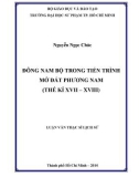 Luận văn Thạc sĩ Lịch sử: Đông Nam bộ trong tiến trình mở đất phương Nam (thế kỉ XVII - XVIII)