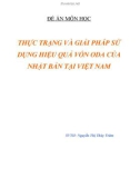 Đề án: Thực trạng và giải pháp sử dụng hiệu quả vốn ODA của Nhật Bản tại Việt Nam