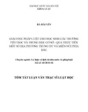 Tóm tắt luận văn Thạc sĩ Luật học: Giáo dục pháp luật cho học sinh các trường tiểu học và trung học cơ sở - Qua thực tiễn một số địa phương trung du và miền núi phía bắc