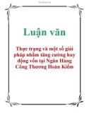 Luận văn: Thực trạng và một số giải pháp nhằm tăng cường huy động vốn tại Ngân Hàng Công Thương Hoàn Kiếm