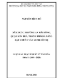 Tóm tắt Luận văn Thạc sĩ Quản lý văn hóa: Xây dựng phường An Hải Đông, quận Sơn Trà, thành phố Đà Nẵng đạt chuẩn văn minh đô thị