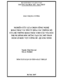 Tóm tắt Luận án tiến sĩ Kỹ thuật: Nghiên cứu lựa chọn CNKT và tối ưu hóa các thông số của HTKT cho các vỉa dầy trung bình dốc đứng tại các mỏ than hầm lò khu vực Uông Bí - Quảng Ninh