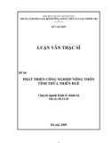 Luận văn Thạc sĩ Kinh tế chính trị: Phát triển công nghiệp nông thôn tỉnh Thừa Thiên Huế