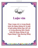 Luận văn: Thực trạng rủi ro trong thanh toán tín dụng chứng từ và một số giải pháp nhằm hạn chế rủi ro trong phương thức thanh toán tín dụng chứng từ tại Ngan hàng Công thương Đống Đa