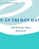 Bài giảng Quản trị bán hàng - Chương 1: Tổng quan về quản trị bán hàng (Trình độ Thạc sĩ)