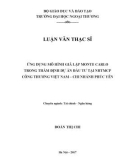 Luận văn Thạc sĩ Tài chính Ngân hàng: Ứng dụng mô hình giả lập Monte Carlo trong thẩm định dự án đầu tư tại NHTMCP công thương Việt Nam - Chi nhánh Phúc Yên