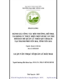 Luận văn Thạc sĩ Quản lý đất đai: Đánh giá công tác bồi thường, hỗ trợ, tái định cư thực hiện một số dự án thu hồi đất để quản lý theo quy hoạch tại thành phố Yên Bái, tỉnh Yên Bái