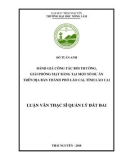 Luận văn Thạc sĩ Quản lý đất đai: Đánh giá công tác bồi thường, giải phóng mặt bằng tại một số dự án trên địa bàn thành phố Lào Cai tỉnh Lào Cai