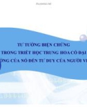 Tiểu luận: Tư tưởng biện chứng trong triết học Trung Hoa cổ đại ảnh hưởng của nó đến tư duy của người Việt Nam