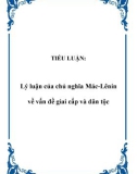 TIỂU LUẬN: Lý luận của chủ nghĩa Mác-Lênin về vấn đề giai cấp và dân tộc