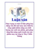 Luận văn: Thực trạng và một số biện pháp huy động vốn đổi mới máy móc thiết bị công nghệ nhằm nâng cao chất lượng sản xuất sản phẩm, giải pháp tăng khả năng cạnh tranh của sản phẩm may tại công ty May Chiến Thắng