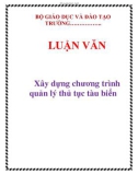 LUẬN VĂN: Xây dựng chương trình quản lý thủ tục tàu biển