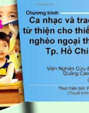 Đề tài thuyết trình về ' Chương trình Ca nhạc và trao quà từ thiện cho thiếu nhi nghèo ngoại thành, Tp. Hồ Chí Minh ' - Phần 1