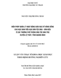 Luận văn Thạc sĩ Quản lý giáo dục: Biện pháp quản lý hoạt động giáo dục kỹ năng sống cho học sinh tiểu học dân tộc Bru Vân Kiều ở các trường phổ thông dân tộc bán trú huyện Lệ Thủy, tỉnh Quảng Bình