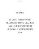 Đề tài: Sử dụng nghiệp vụ thị trường mở trong việc điều hành chính sách tiền tệ quốc gia ở Việt Nam hiện nay