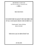 Tóm tắt Luận án Tiến sĩ Ngữ văn: Văn xuôi về đề tài lịch sử viết cho thiếu nhi từ sau Cách mạng tháng Tám 1945 đến nay