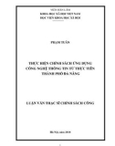 Luận văn Thạc sĩ Chính sách công: Thực hiện chính sách ứng dụng công nghệ thông tin từ thực tiễn thành phố Đà Nẵng