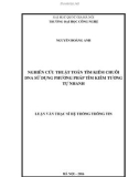 Luận án Thạc sĩ Hệ thống thông tin: Nghiên cứu thuật toán tìm kiếm chuỗi DNA sử dụng phương pháp tìm kiếm tương tự nhanh