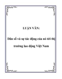 Luận văn đề tài: Dân số và sự tác động của nó tới thị trường lao động Việt Nam