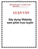 Luận văn: Xây dựng Website xem phim trực tuyến