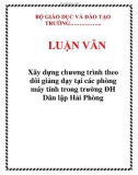 LUẬN VĂN: Xây dựng chương trình theo dõi giảng dạy tại các phòng máy tính trong trường ĐH Dân lập Hải Phòng