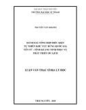 Luận văn Thạc sĩ Địa lý học: Đánh giá tổng hợp điều kiện tự nhiên khu vực rừng Quốc gia Yên Tử, tỉnh Quảng Ninh phục vụ phát triển du lịch