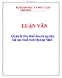 LUẬN VĂN: Quản lý thu thuế doanh nghiệp tại cục thuế tỉnh Quảng Ninh