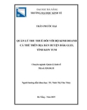 Luận văn Thạc sĩ Quản lý kinh tế: Quản lý thu thu thuế đối với hộ kinh doanh cá thể trên địa bàn huyện Đăk Glei, tỉnh Kon Tum