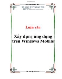 Luận văn: Xây dựng ứng dụng trên Windows Mobile