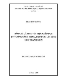 Luận văn Thạc sĩ Báo chí: Báo chí Cà Mau với việc giáo dục lý tưởng cách mạng, đạo đức, lối sống cho thanh niên