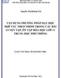 Luận văn Thạc sĩ Giáo dục học: Vận dụng phương pháp dạy học hợp tác theo nhóm trong các bài Luyện tập, ôn tập Hóa học lớp 11 trung học phổ thông