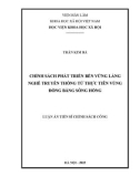 Luận án Tiến sĩ Chính sách công: Chính sách phát triển bền vững làng nghề truyền thống từ thực tiễn vùng đồng bằng sông Hồng