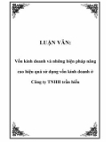 LUẬN VĂN: Vốn kinh doanh và những biện pháp nâng cao hiệu quả sử dụng vốn kinh doanh ở Công ty TNHH trần hiếu