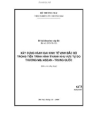 Đề tài khoa học cấp bộ: Xây dựng vành đai kinh tế Vịnh Bắc Bộ trong tiến trình hình thành khu vực tự do thương mại ASEAN - Trung Quốc