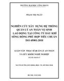 Luận văn Thạc sĩ Quản lý an toàn và sức khỏe nghề nghiệp: Nghiên cứu xây dựng hệ thống quản lý an toàn vệ sinh lao động tại Công ty Dầu khí Sông Hồng phù hợp tiêu chuẩn ISO 45001: 2018