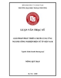 Luận văn Thạc sĩ Kinh doanh thương mại: Giải pháp phát triển chuổi cung ứng ngành Công Nghiệp Điện Tử ở Việt Nam