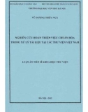 Luận án Tiến sĩ Khoa học thư viện: Nghiên cứu hoàn thiện việc chuẩn hóa trong xử lý tài liệu tại các thư viện Việt Nam