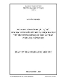 Luận văn: PHÁT HUY TÍNH TÍCH CỰC, TỰ LỰC CỦA HỌC SINH MIỀN NÚI KHI DẠY HỌC BÀI TẬP VẬT LÍ CHƯƠNG ĐỘNG LỰC HỌC VẬT RẮN (VẬT LÍ 12 - NÂNG CAO)
