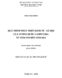 Tóm tắt Luận án tiến sĩ Khoa học giáo dục: Quá trình phát triển kinh tế - xã hội của Vương quốc Campuchia từ năm 1993 đến năm 2013