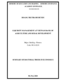 Summary of Doctoral thesis in Economics: Liquidity management at Vietnam bank of Agriculture and rural development