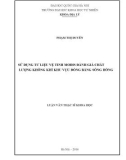 Luận văn Thạc sĩ Khoa học: Sử dụng tư liệu vệ tinh MODIS đánh giá chất lượng không khí khu vực Đồng bằng sông Hồng