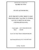 Luận văn Thạc sĩ Quản trị kinh doanh: Quản trị chất lượng dịch vụ giao nhận hàng hóa tại Công ty cổ phần vận tải và thuê tàu Đà Nẵng (Vietfracht DaNang)