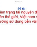 Báo cáo Hiện trạng tài nguyên đất trên thế giới, Việt nam và hướng sử dụng bền vững