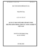 Luận án Tiến sĩ Quản lý công: Quản lý nhà nước đối với phát thải khí nhà kính trong lĩnh vực nông nghiệp ở Việt Nam