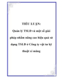 TIỂU LUẬN: Quản lý TSLĐ và một số giải pháp nhằm nâng cao hiệu quả sử dụng TSLĐ ở Công ty vật tư kỹ thuật xi măng