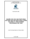 Luận văn Thạc sĩ Quản lý năng lượng: Nghiên cứu các giải pháp nâng cao hiệu quả sử dụng năng lượng tại Công ty TNHH Parker Processing Việt Nam