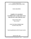 Luận văn Thạc sĩ Khoa học: Nghiên cứu giải pháp cải thiện chất lượng điện năng cho huyện Na Rì, tỉnh Bắc Kạn