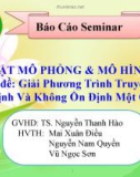 Báo cáo Kĩ thuật mô phỏng và mô hình hóa: Chuyên đề: Giải phương trình truyền nhiệt ổn định và không ổn định một chiều